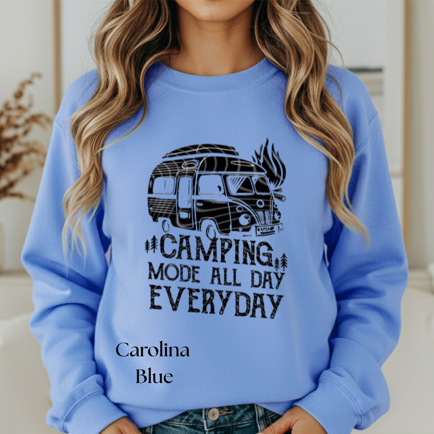 Camping mode all day everyday