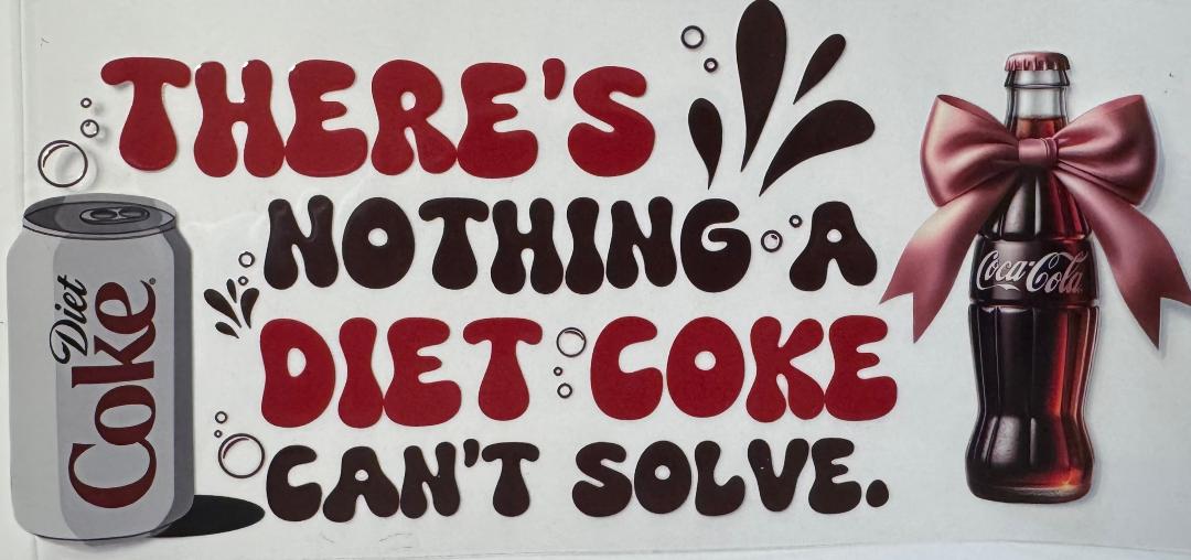 There's nothing a diet coke can't solve