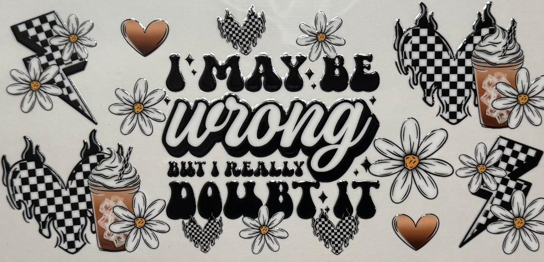I doubt it