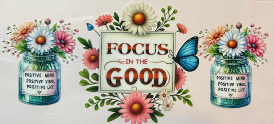 Focus on the Good