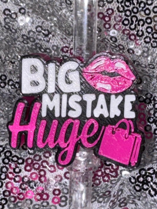 Big Huge Mistake