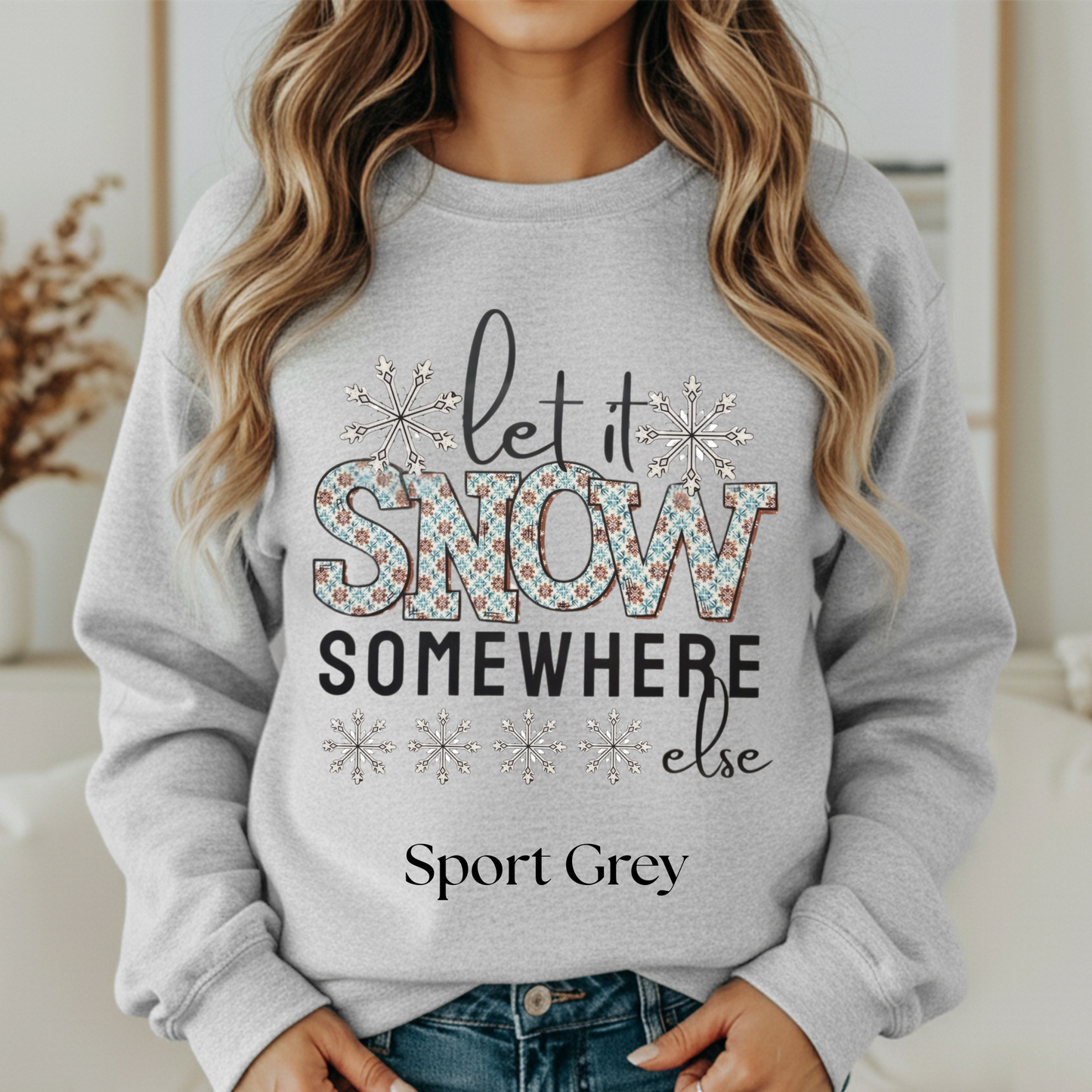 Let It Snow Somewhere Else