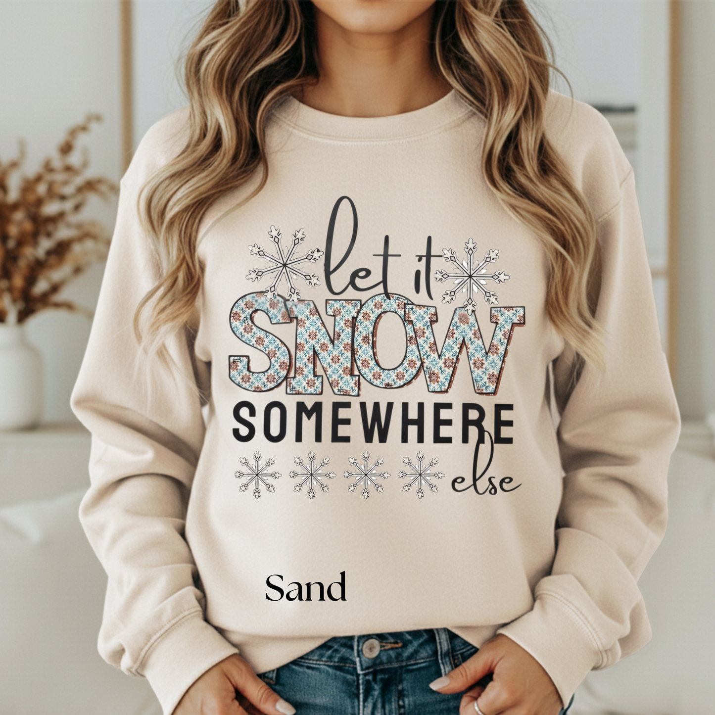 Let It Snow Somewhere Else