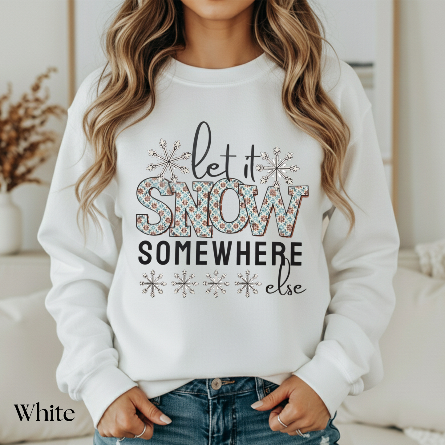 Let It Snow Somewhere Else