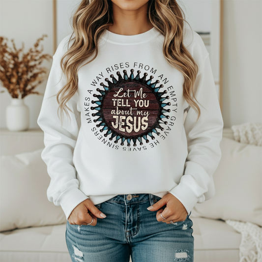 Let me tell you about my Jesus