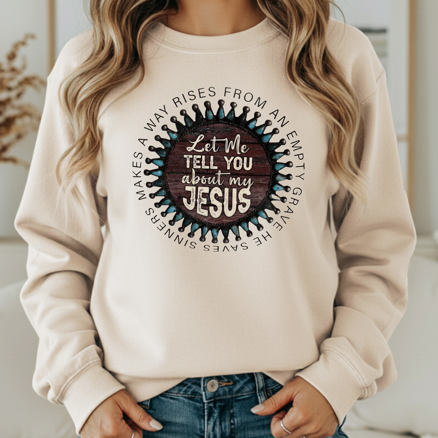 Let me tell you about my Jesus