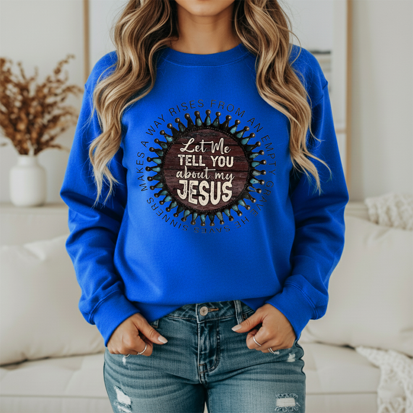Let me tell you about my Jesus