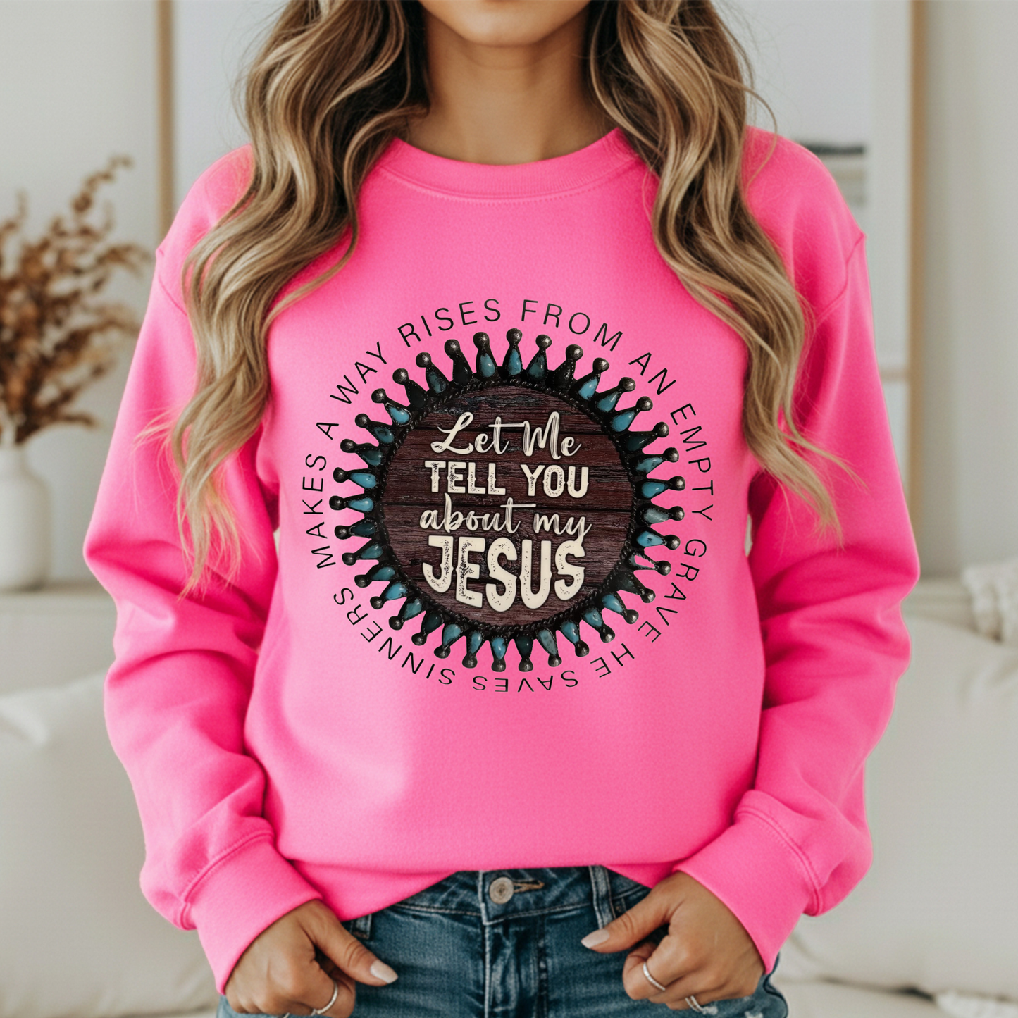 Let me tell you about my Jesus