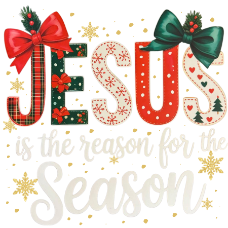 Jesus Is The Reason For The Season