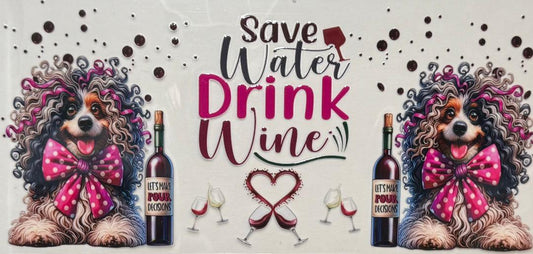 Save Water Drink Wine